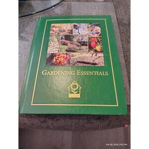 Gardening Essentials Hardcover Book – National Home Gardening Club – 2009...